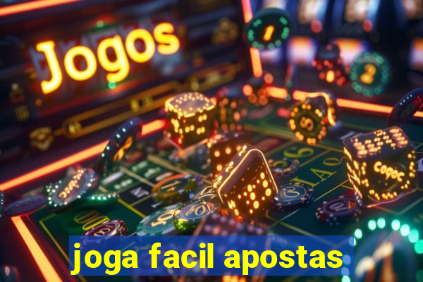 joga facil apostas